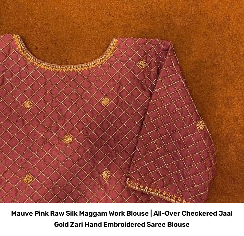 Mauve Pink Raw Silk Maggam Work Blouse | All-Over Checkered Jaal Gold Zari Hand Embroidered Saree Blouse 5