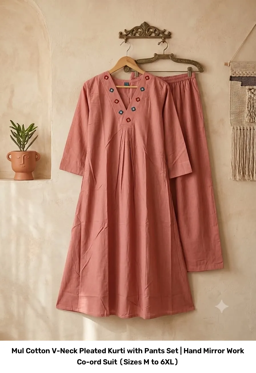 Mul Cotton V-Neck Pleated Kurti with Pants Set | Hand Mirror Work Co-ord Suit (Sizes M to 6XL) 4