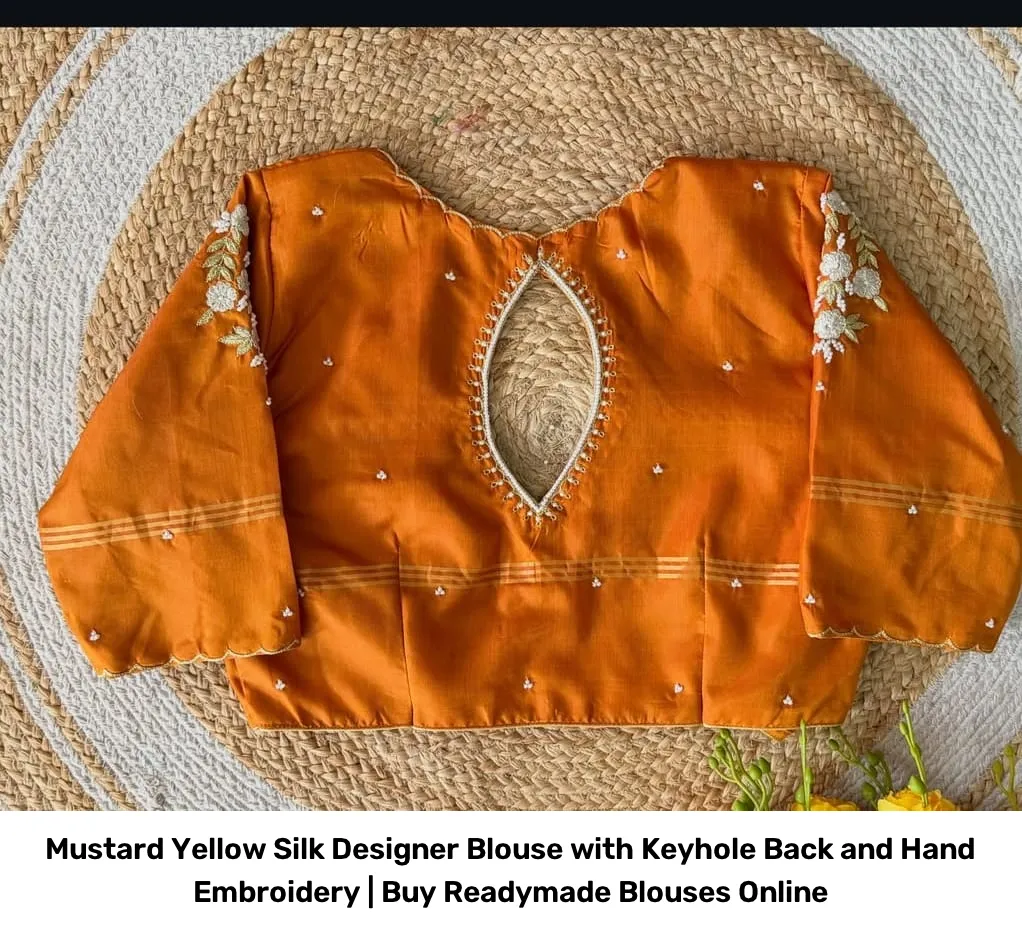 Mustard Yellow Silk Designer Blouse with Keyhole Back and Hand Embroidery | Readymade Blouses 2