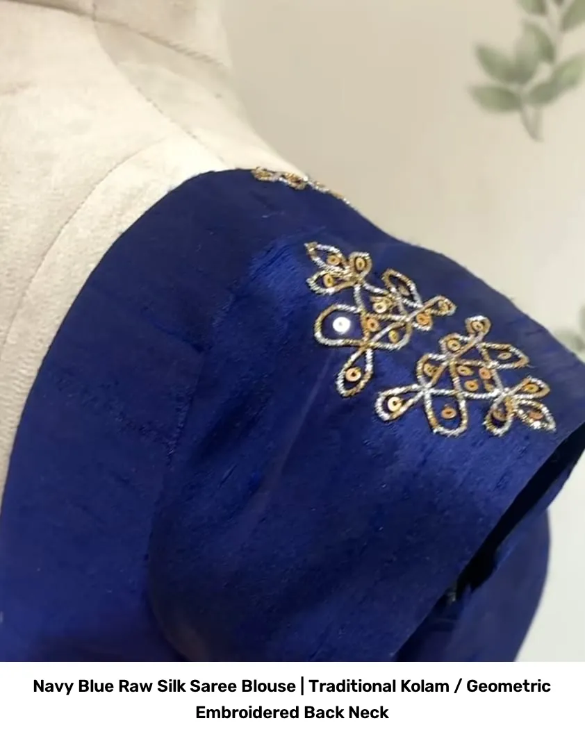 Navy Blue Raw Silk Saree Blouse | Traditional Kolam / Geometric Embroidered Back Neck 2