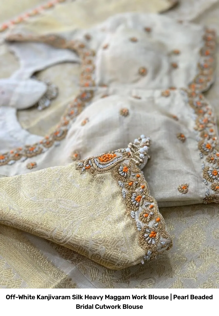Off-White Kanjivaram Silk Heavy Maggam Work Blouse | Pearl Beaded Bridal Cutwork Blouse 2