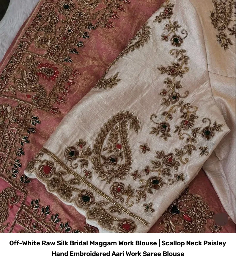 Off-White Raw Silk Bridal Maggam Work Blouse | Scallop Neck Paisley Hand Embroidered Aari Work Saree Blouse 4