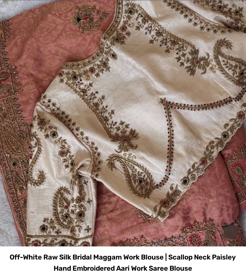 Off-White Raw Silk Bridal Maggam Work Blouse | Scallop Neck Paisley Hand Embroidered Aari Work Saree Blouse 7