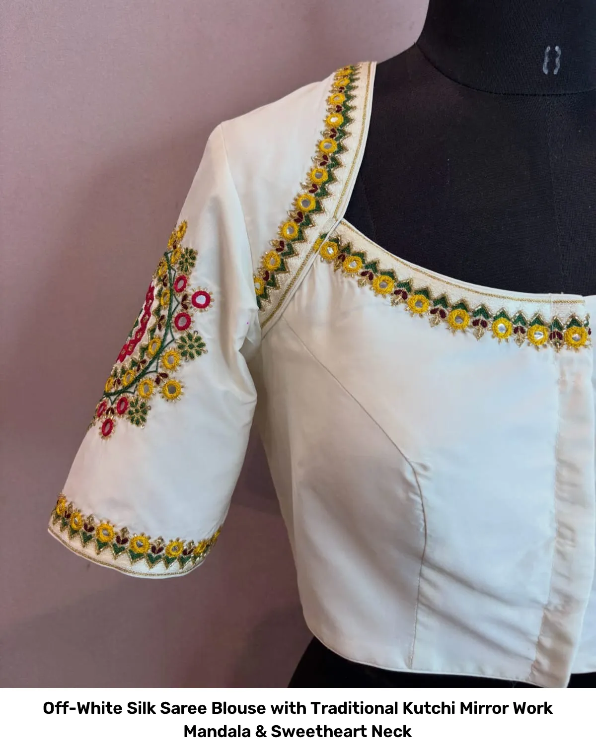 Off-White Silk Saree Blouse with Traditional Kutchi Mirror Work Mandala & Sweetheart Neck 2