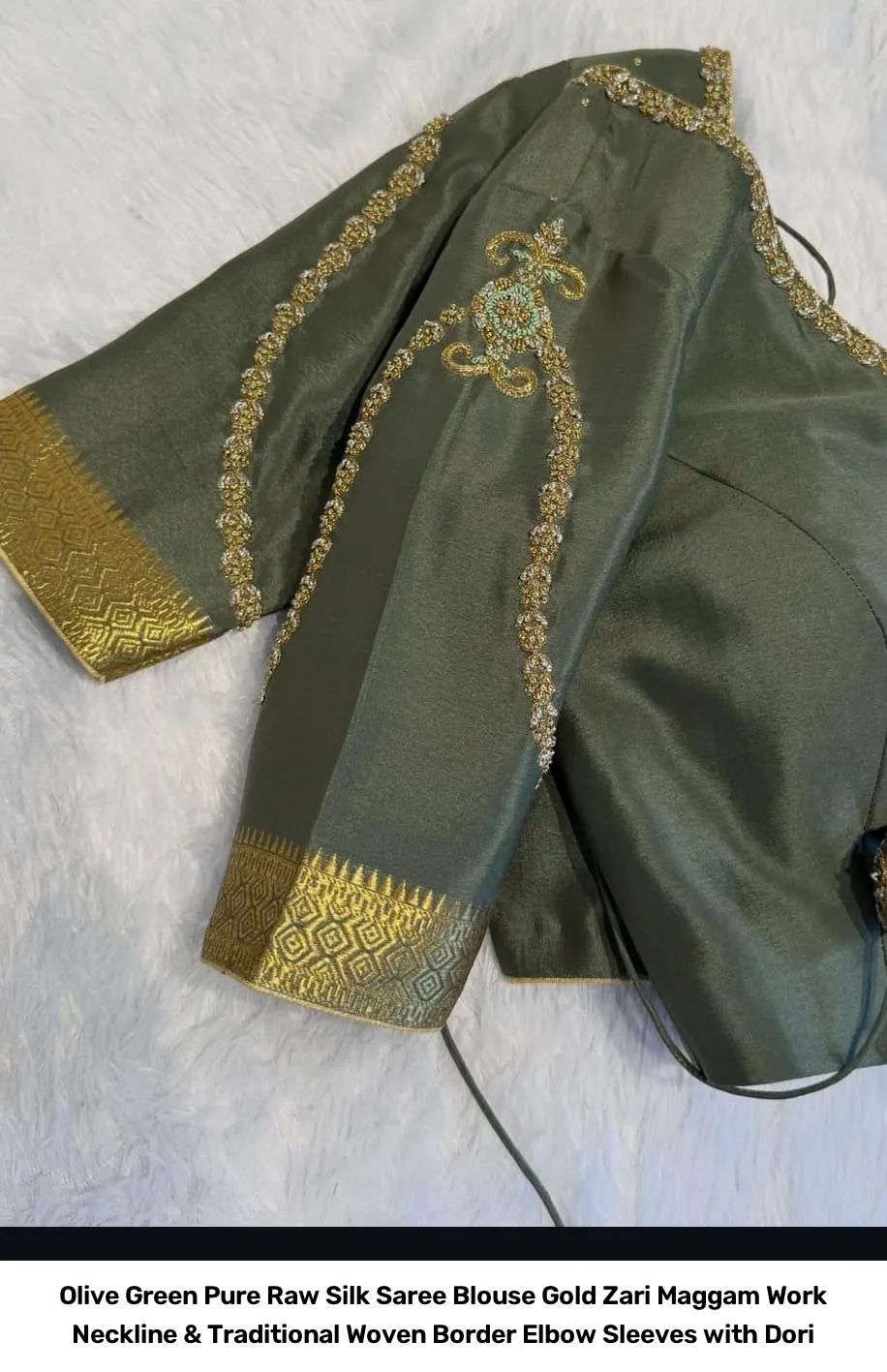 Olive Green Pure Raw Silk Saree Blouse – Gold Zari Maggam Work Neckline & Traditional Woven Border Elbow Sleeves with Dori 3