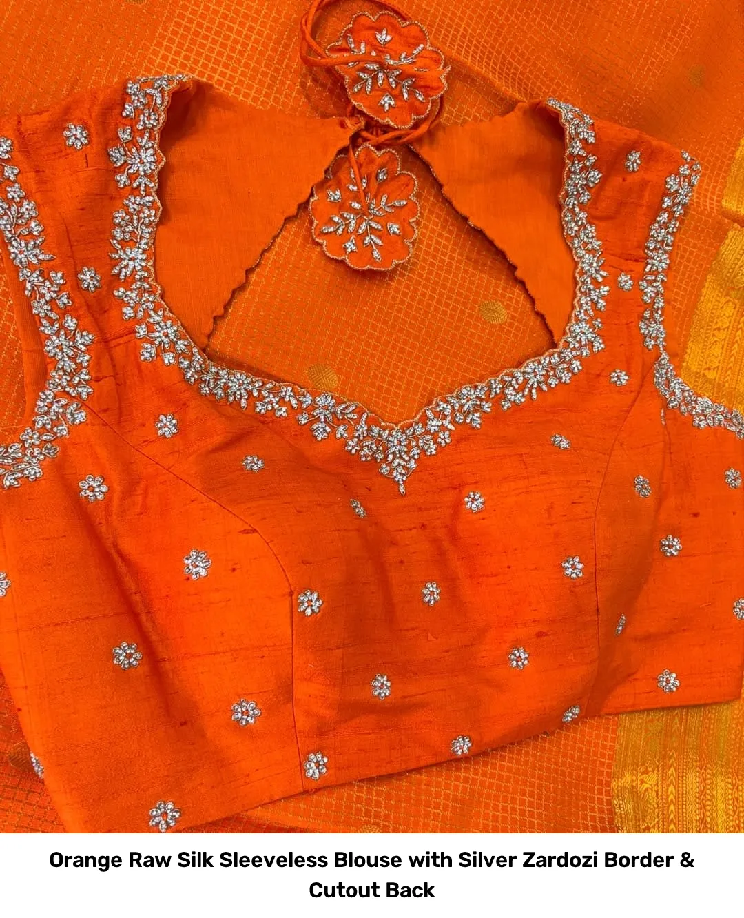Orange Raw Silk Sleeveless Blouse with Silver Zardozi Border & Cutout Back 2