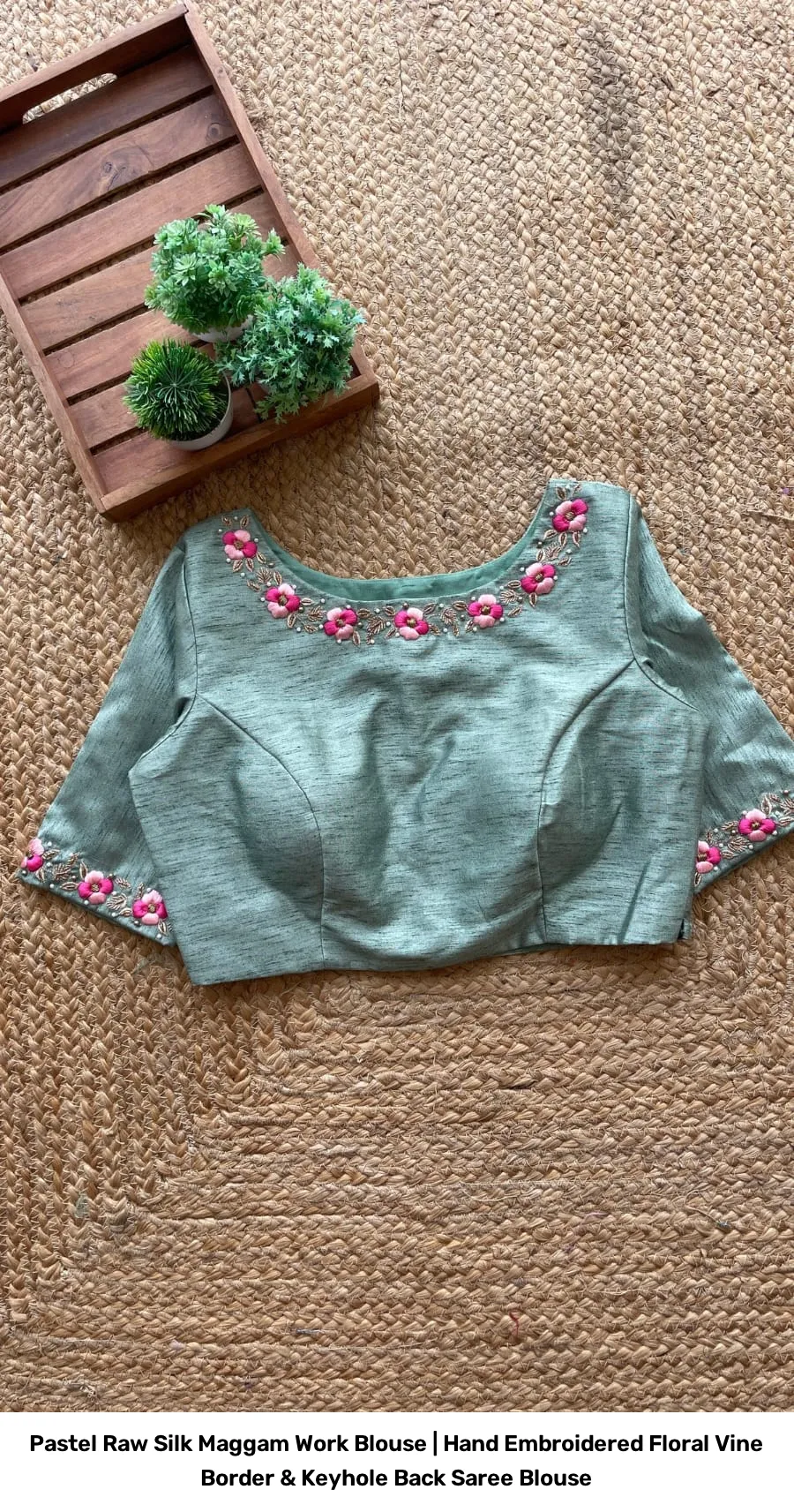 Pastel Raw Silk Maggam Work Blouse | Hand Embroidered Floral Vine Border & Keyhole Back Saree Blouse 4