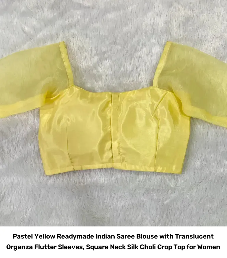 Pastel Yellow Readymade Indian Saree Blouse with Translucent Organza Flutter Sleeves, Square Neck Silk Choli Crop Top for Women 3