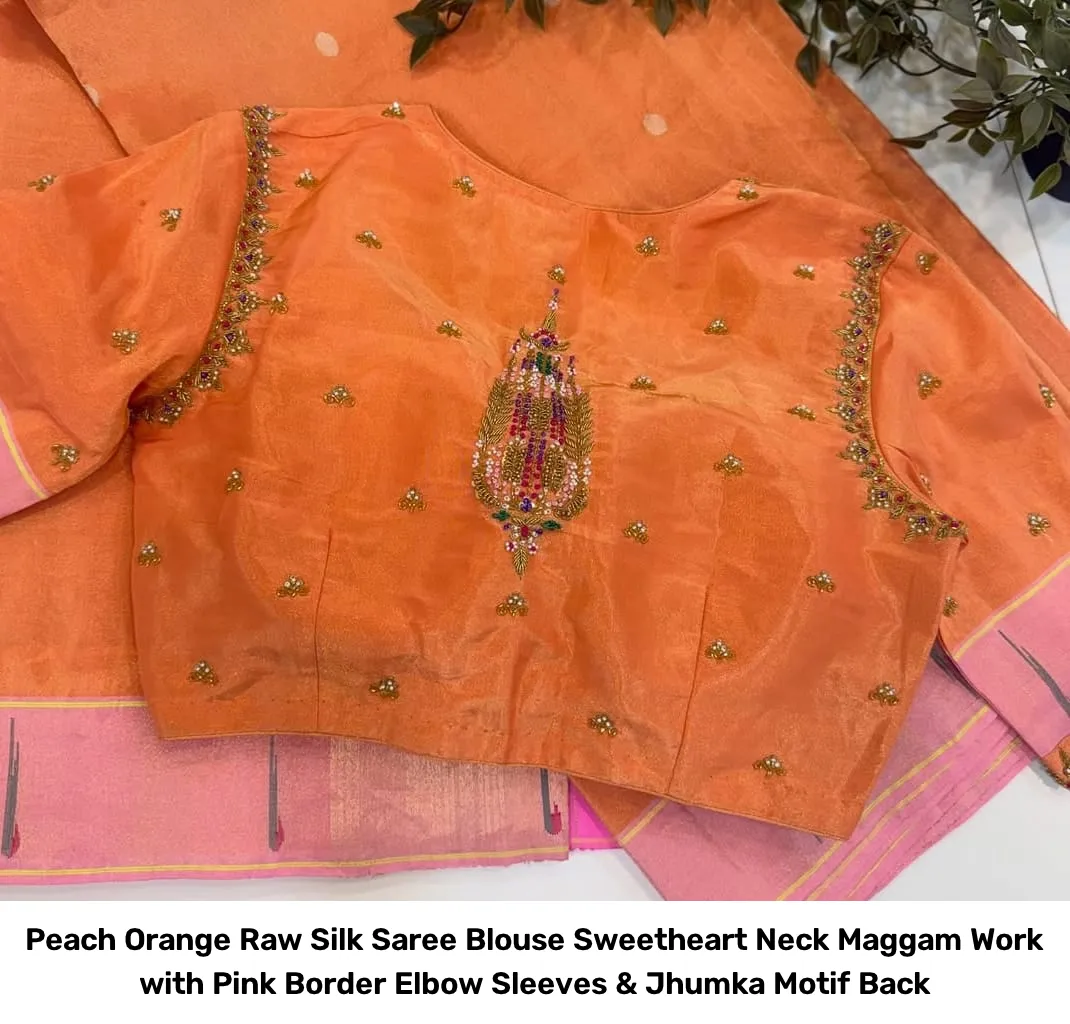 Peach Orange Raw Silk Saree Blouse – Sweetheart Neck Maggam Work with Pink Border Elbow Sleeves & Jhumka Motif Back 2