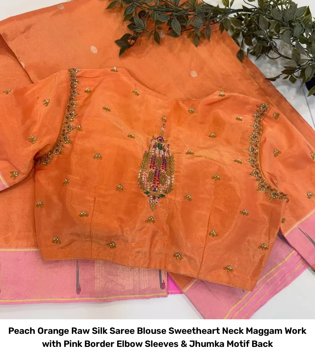 Peach Orange Raw Silk Saree Blouse – Sweetheart Neck Maggam Work with Pink Border Elbow Sleeves & Jhumka Motif Back 5