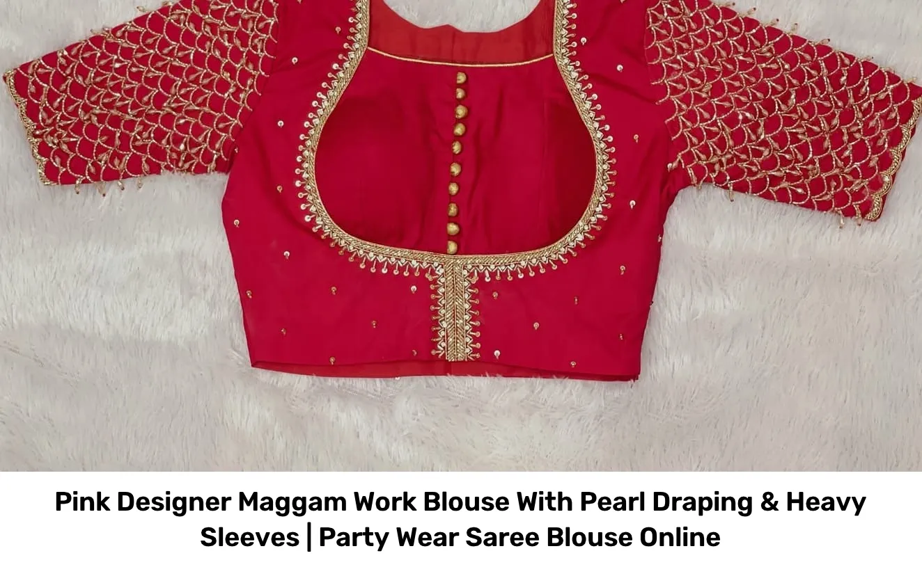 Pink Designer Maggam Work Blouse With Pearl Draping & Heavy Sleeves | Party Wear Saree Blouse Online 2