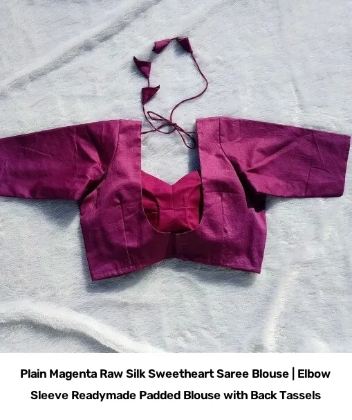 Plain Magenta Raw Silk Sweetheart Saree Blouse | Elbow Sleeve Readymade Padded Blouse with Back Tassels 2