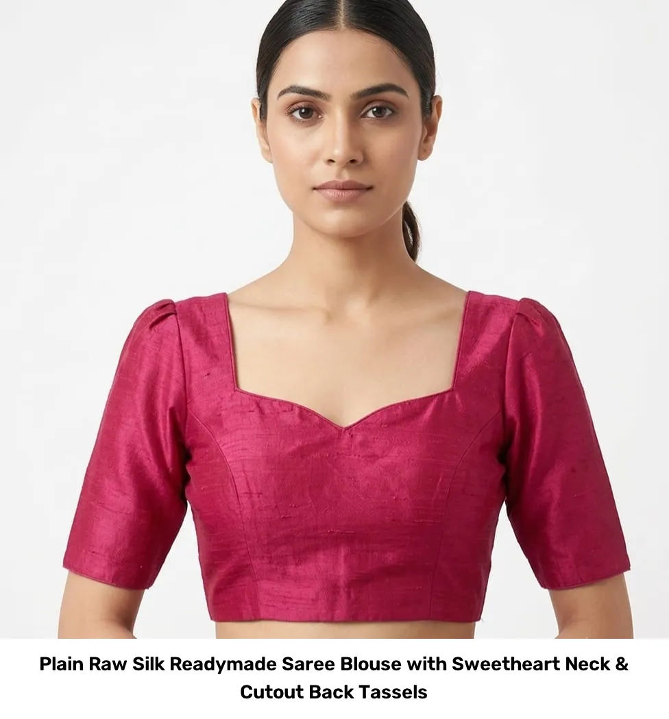 Plain Raw Silk Readymade Saree Blouse with Sweetheart Neck & Cutout Back Tassels 5
