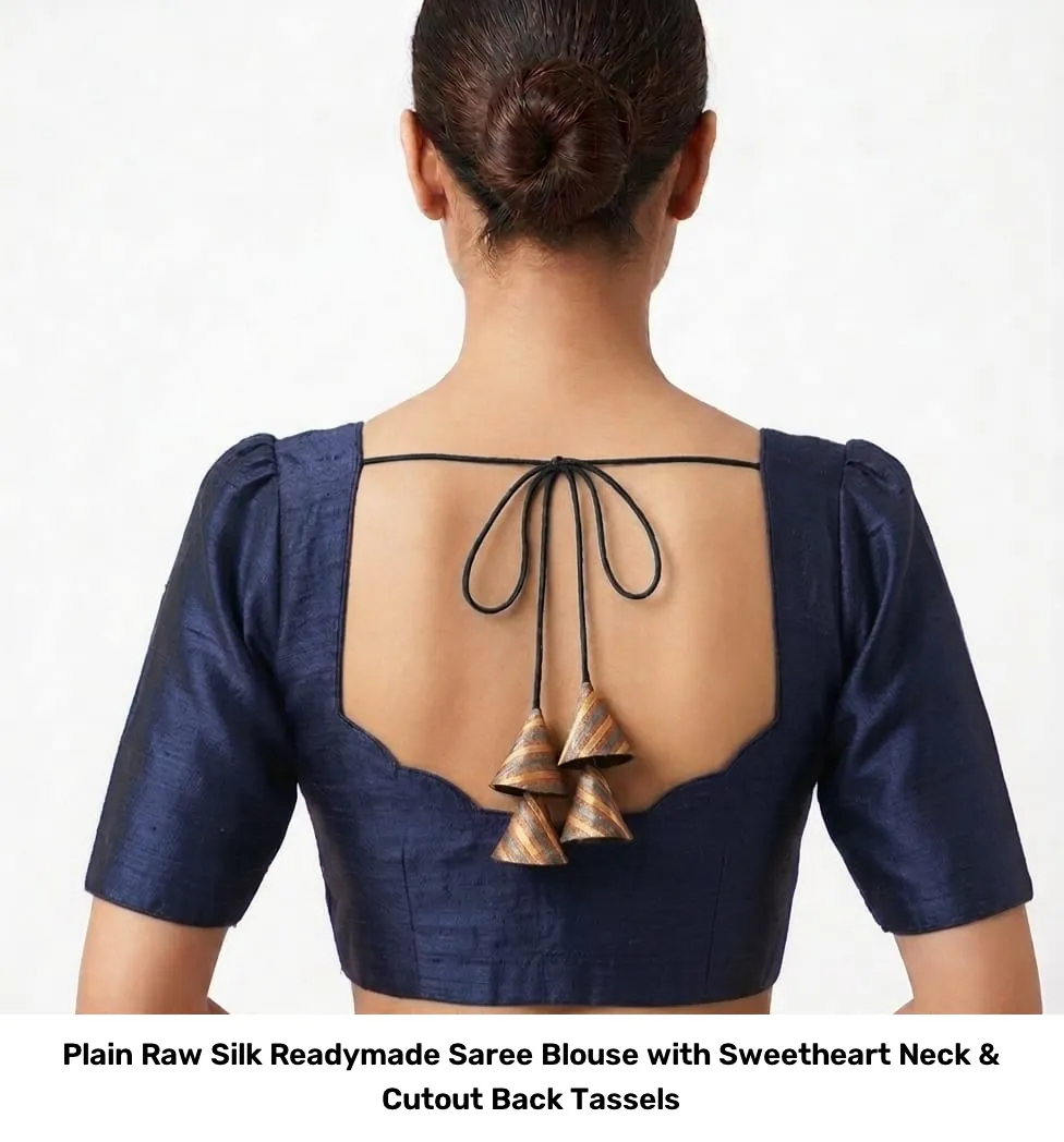 Plain Raw Silk Readymade Saree Blouse with Sweetheart Neck & Cutout Back Tassels 6