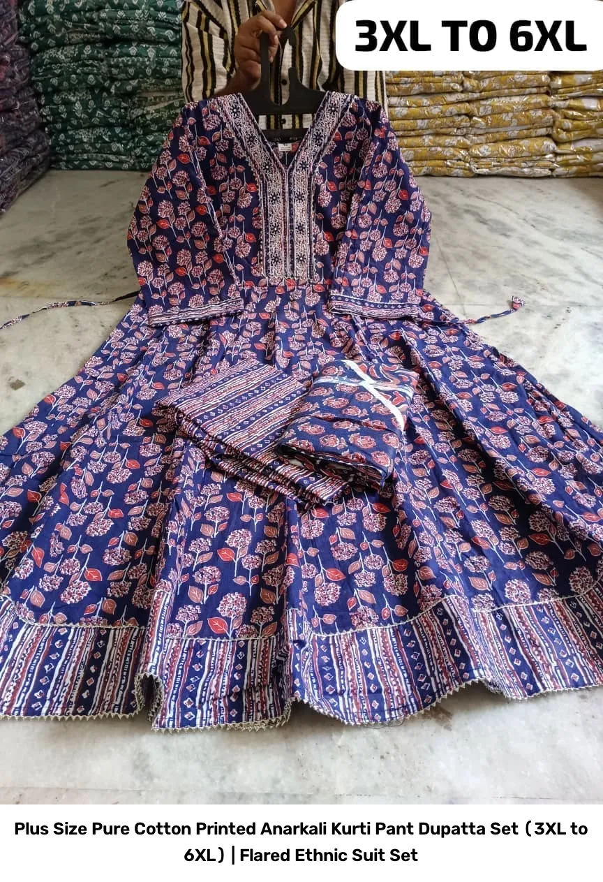 Plus Size Pure Cotton Printed Anarkali Kurti Pant Dupatta Set (3XL to 6XL) | Flared Ethnic Suit Set 11