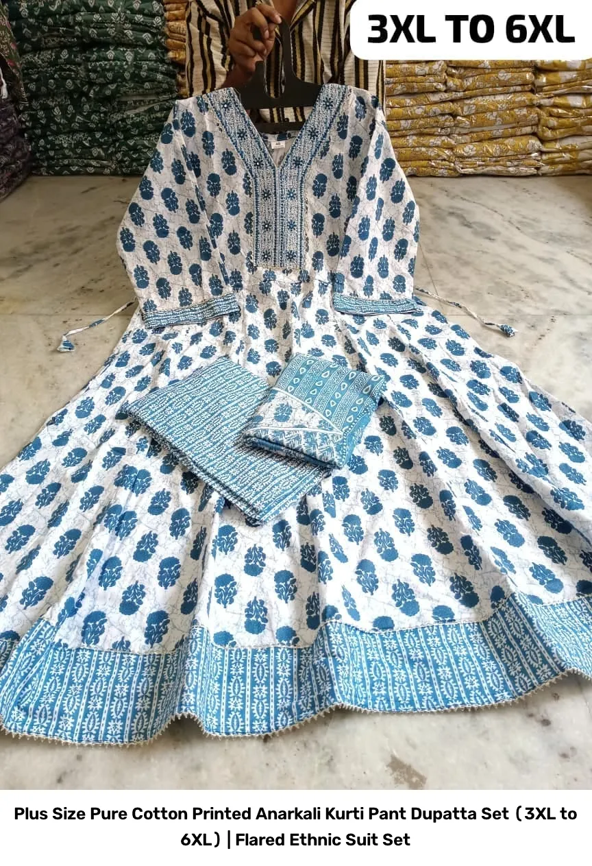 Plus Size Pure Cotton Printed Anarkali Kurti Pant Dupatta Set (3XL to 6XL) | Flared Ethnic Suit Set 17