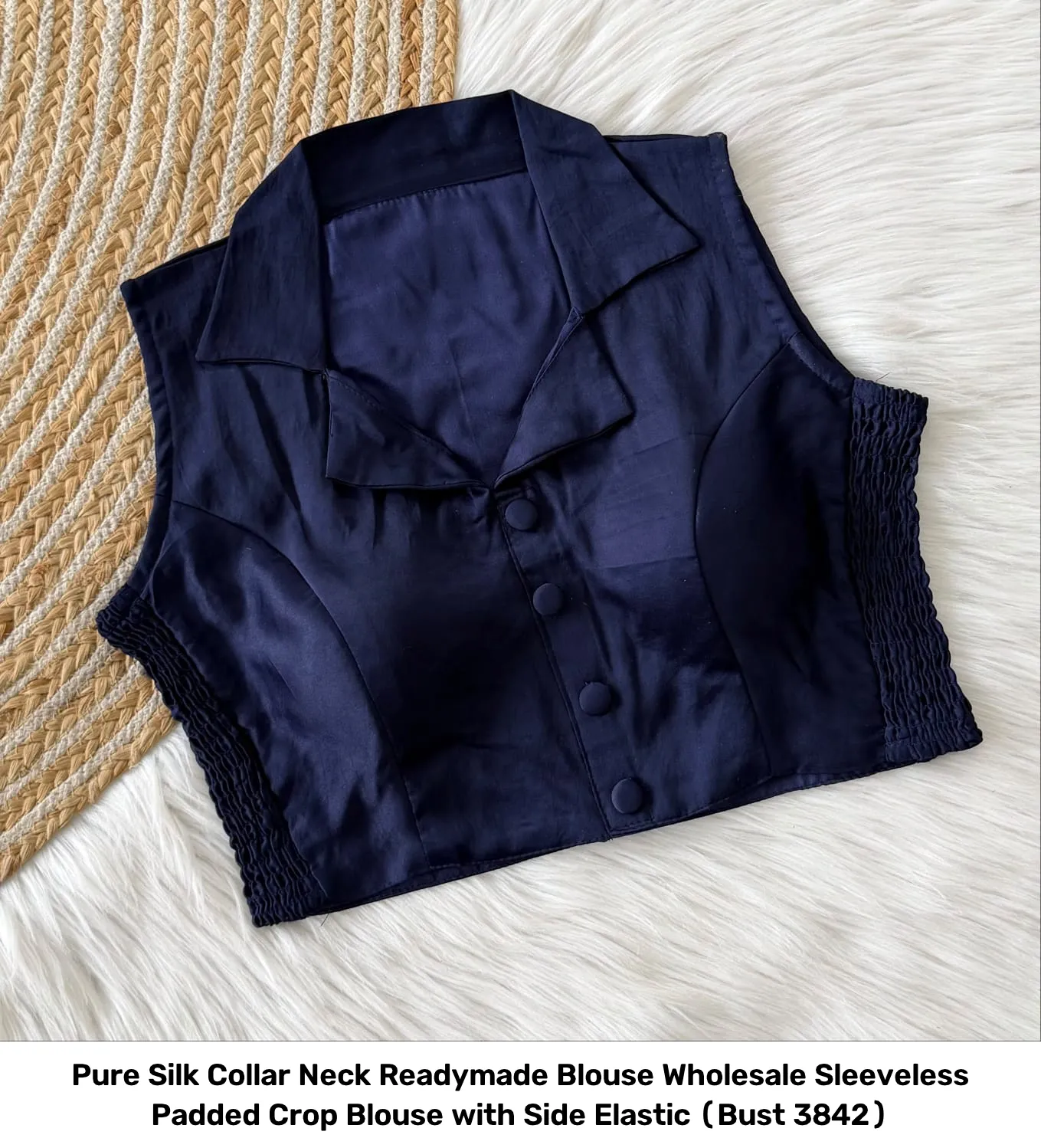 Pure Silk Collar Neck Readymade Blouse Wholesale – Sleeveless Padded Crop Blouse with Side Elastic (Bust 38–42) 17