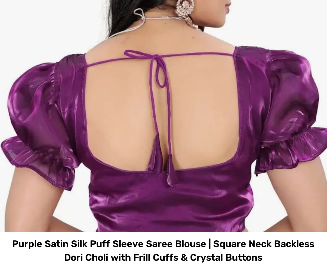 Purple Satin Silk Puff Sleeve Saree Blouse | Square Neck Backless Dori Choli with Frill Cuffs & Crystal Buttons 3