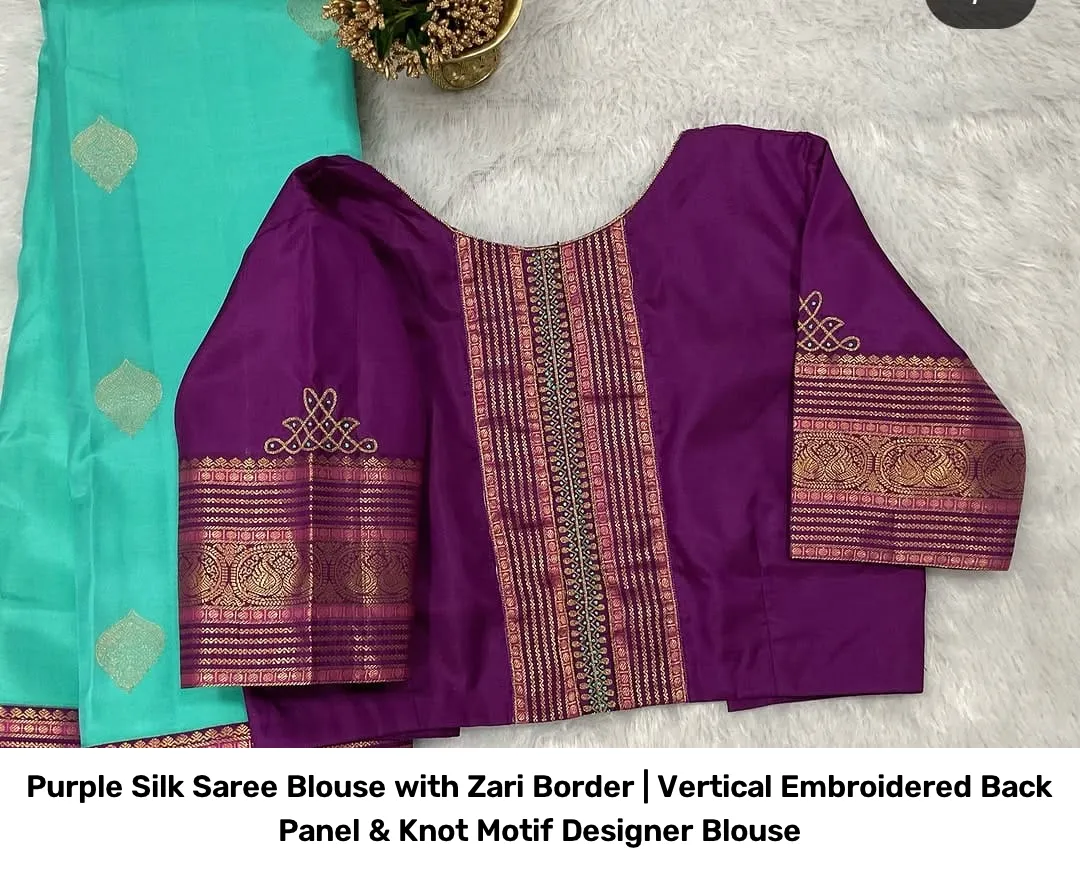 Purple Silk Saree Blouse with Zari Border | Vertical Embroidered Back Panel & Knot Motif Designer Blouse 2