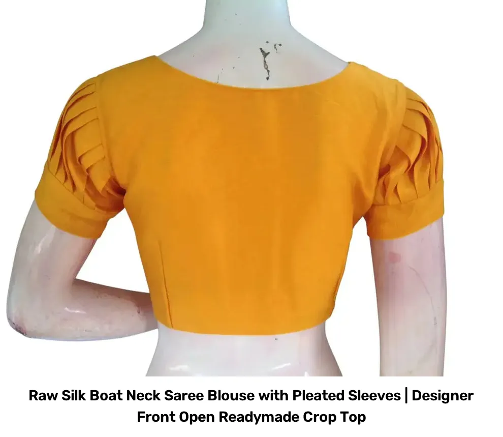 Raw Silk Boat Neck Saree Blouse with Pleated Sleeves | Designer Front Open Readymade Crop Top 3