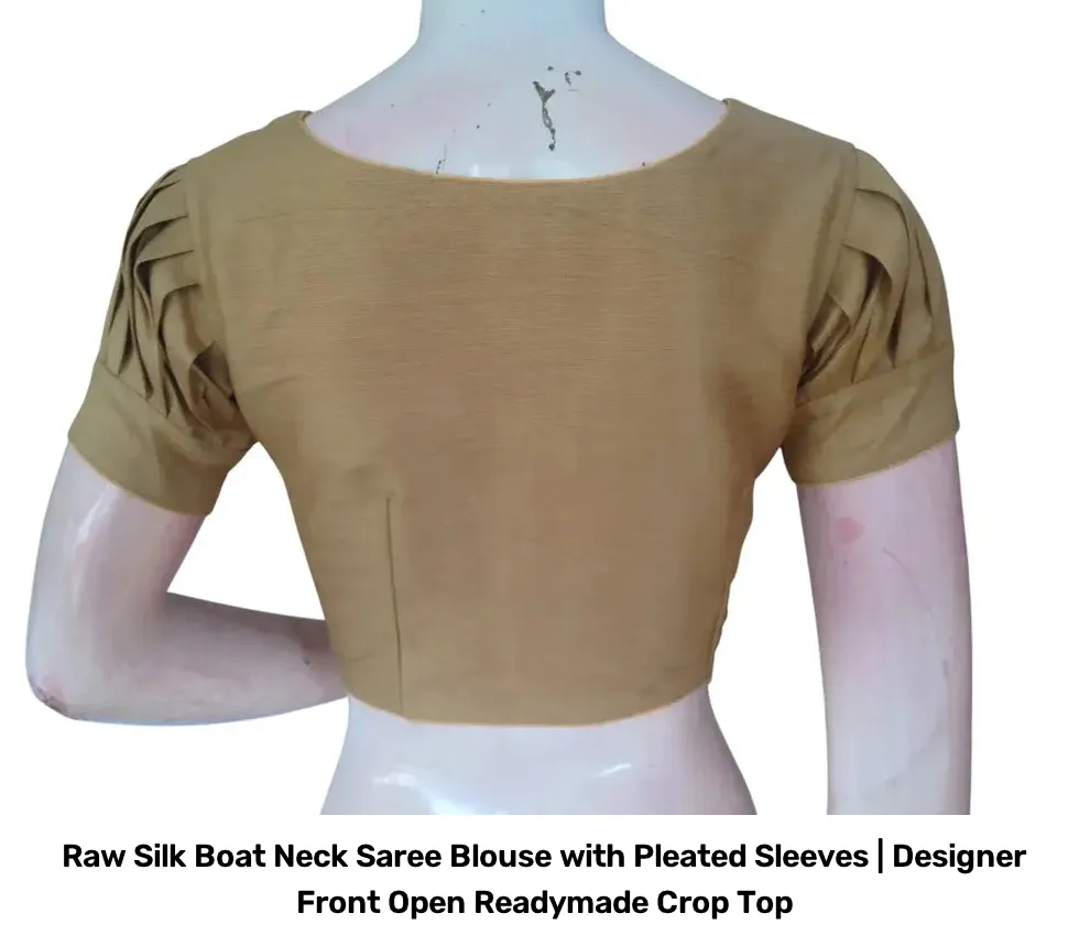 Raw Silk Boat Neck Saree Blouse with Pleated Sleeves | Designer Front Open Readymade Crop Top 7
