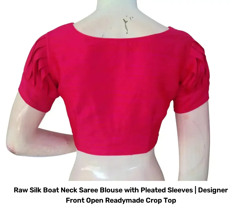 Raw Silk Boat Neck Saree Blouse with Pleated Sleeves | Designer Front Open Readymade Crop Top 8