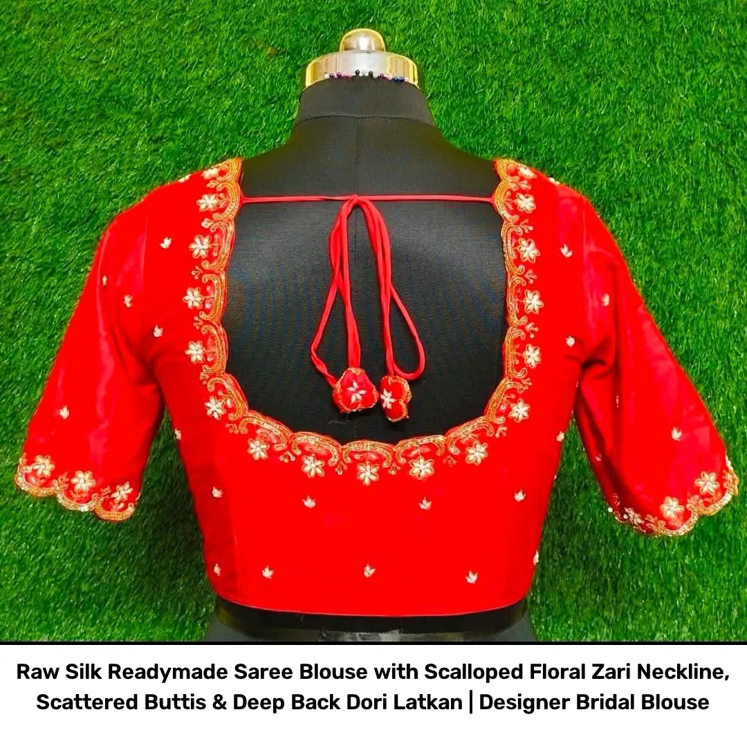 Raw Silk Readymade Saree Blouse with Scalloped Floral Zari Neckline, Scattered Buttis & Deep Back Dori Latkan | Designer Bridal Blouse 8
