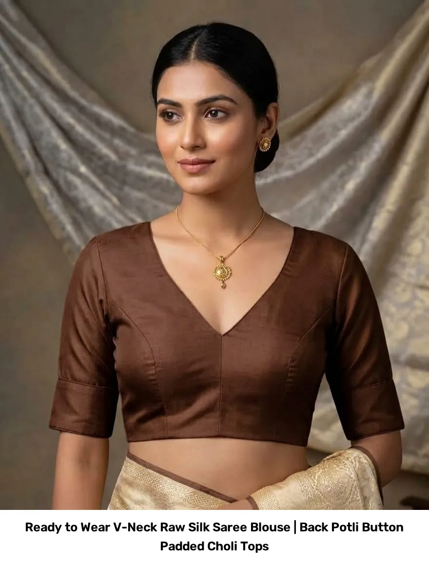 Ready to Wear V-Neck Raw Silk Saree Blouse | Back Potli Button Padded Choli Tops 3