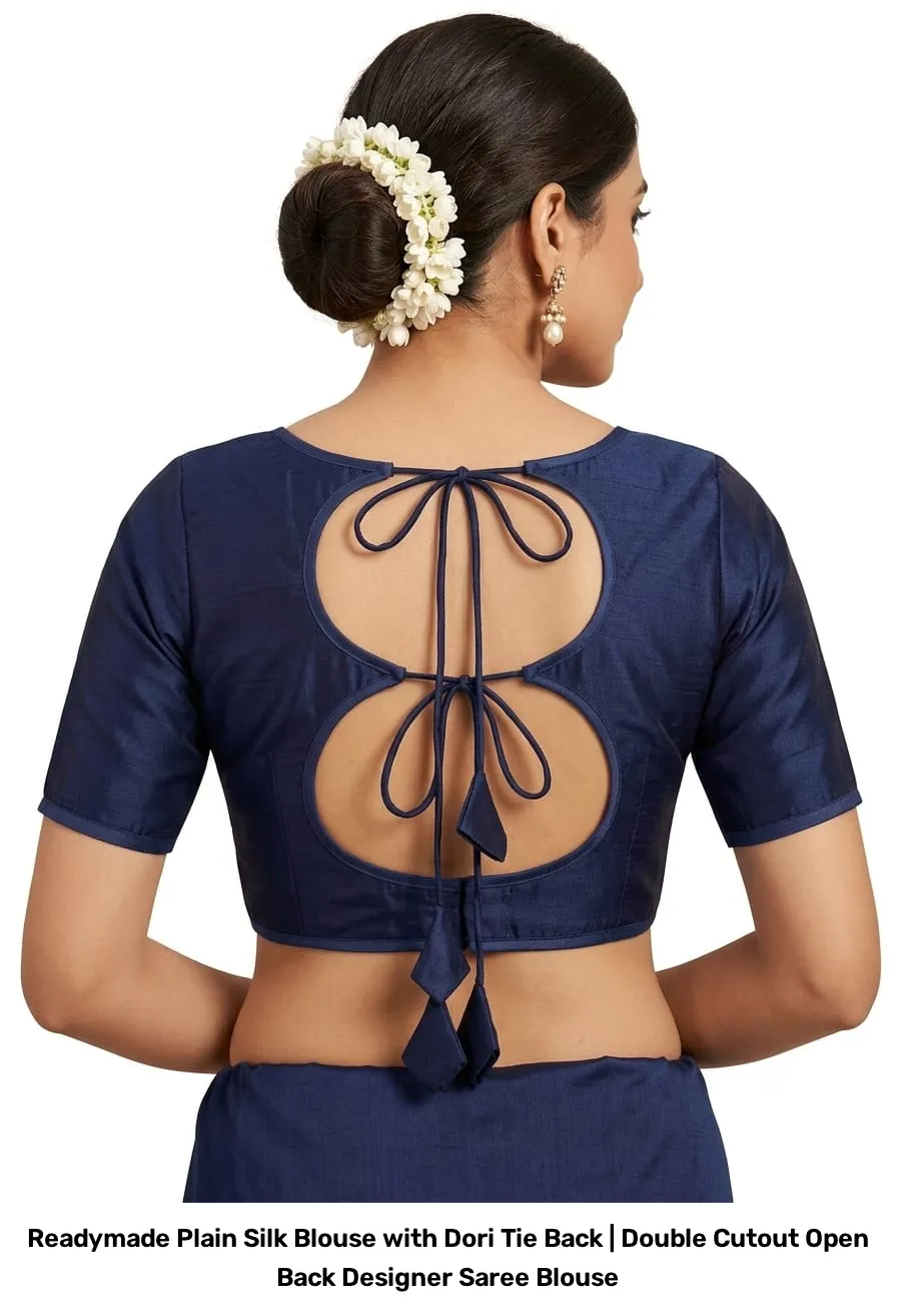 Readymade Plain Silk Blouse with Dori Tie Back | Double Cutout Open Back Designer Saree Blouse 2