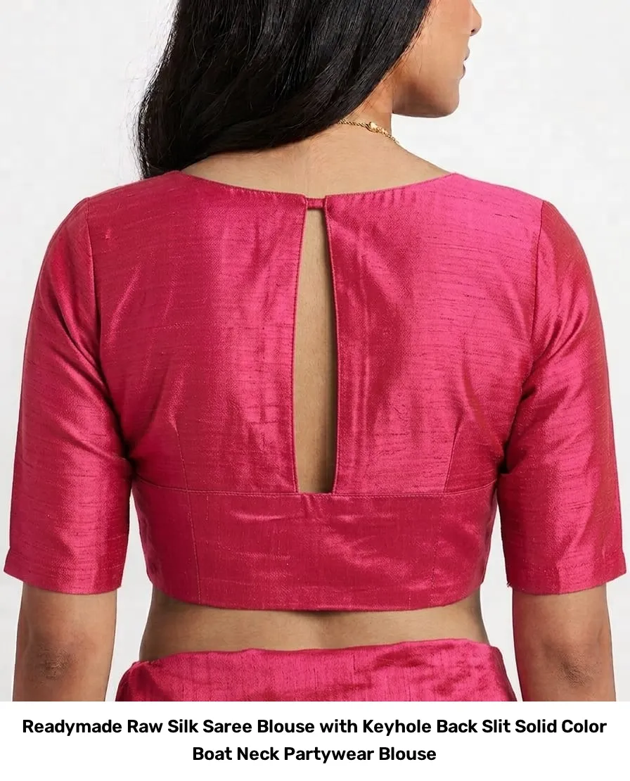 Readymade Raw Silk Saree Blouse with Keyhole Back Slit – Solid Color Boat Neck Partywear Blouse 2