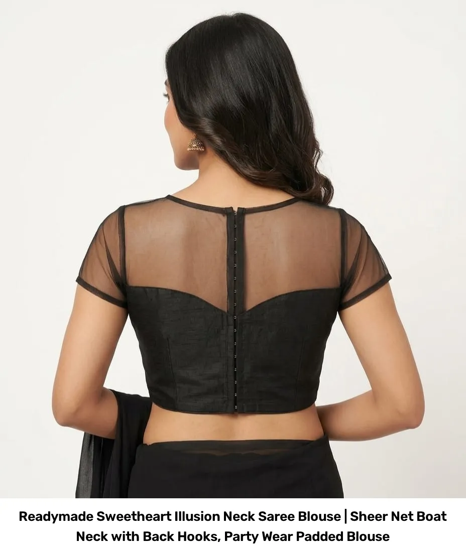 Readymade Sweetheart Illusion Neck Saree Blouse | Sheer Net Boat Neck with Back Hooks, Party Wear Padded Blouse 4