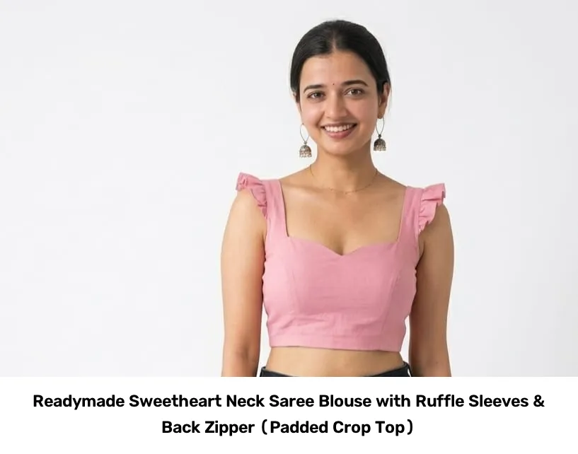 Readymade Sweetheart Neck Saree Blouse with Ruffle Sleeves & Back Zipper (Padded Crop Top) 6