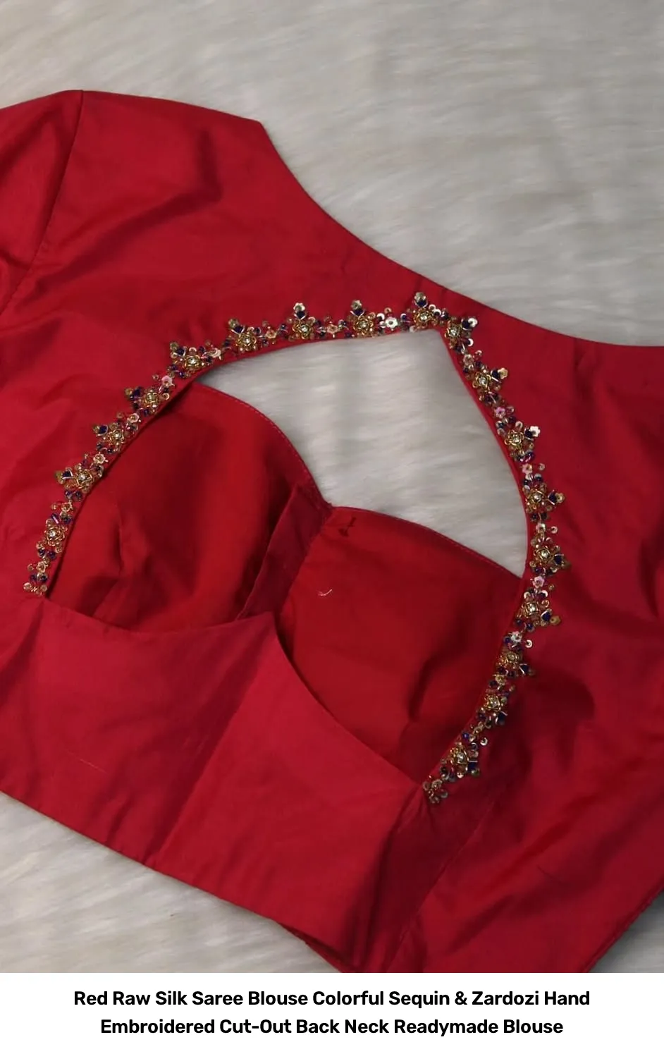 Red Raw Silk Saree Blouse – Colorful Sequin & Zardozi Hand Embroidered Cut-Out Back Neck Readymade Blouse 2
