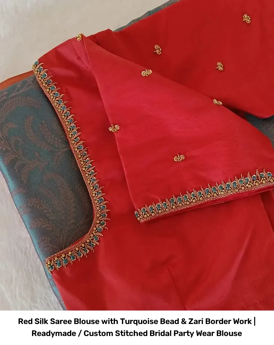 Red Silk Saree Blouse with Turquoise Bead & Zari Border Work | Readymade / Custom Stitched Bridal Party Wear Blouse 3
