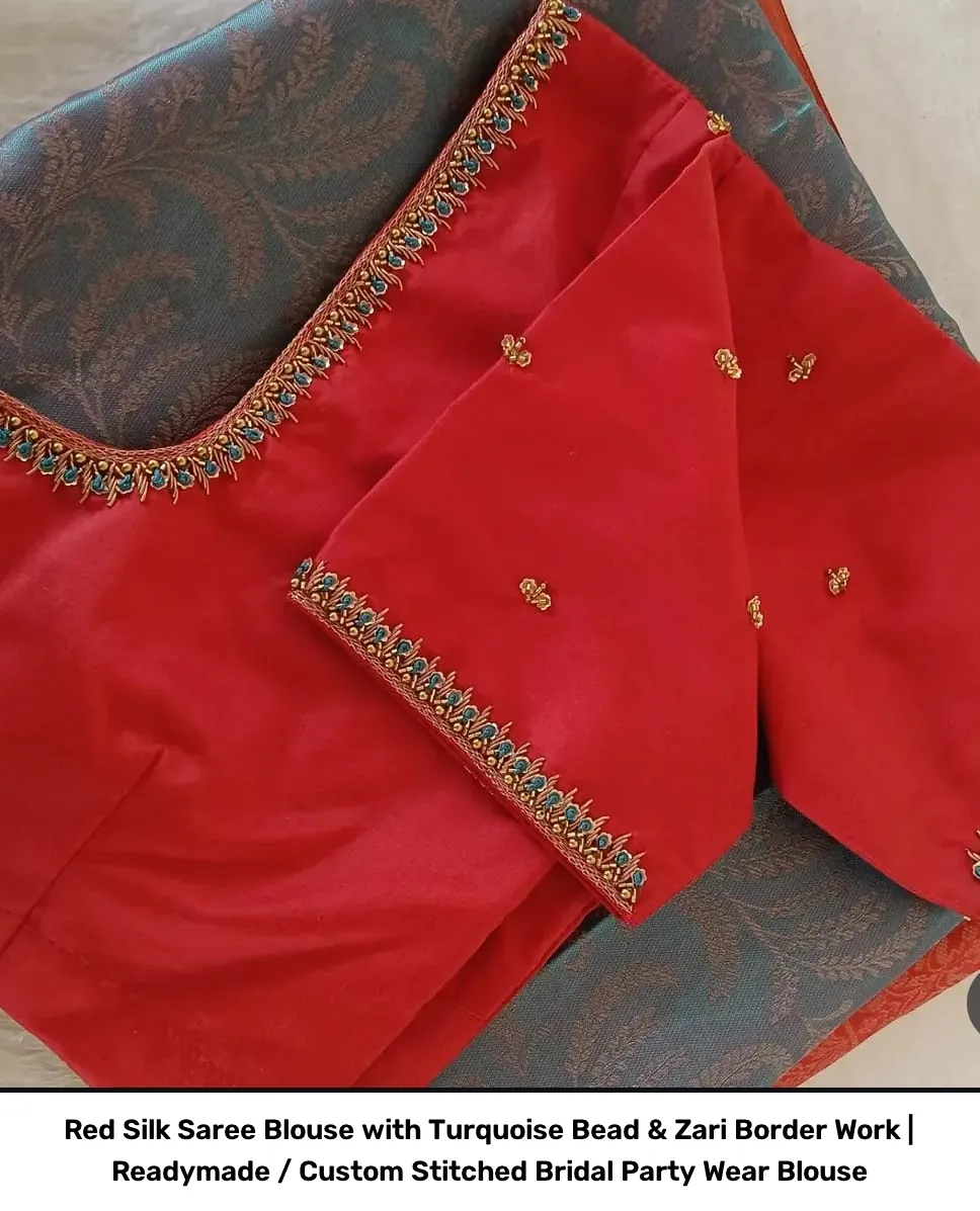 Red Silk Saree Blouse with Turquoise Bead & Zari Border Work | Readymade / Custom Stitched Bridal Party Wear Blouse 5