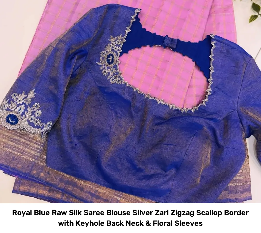 Royal Blue Raw Silk Saree Blouse – Silver Zari Zigzag Scallop Border with Keyhole Back Neck & Floral Sleeves 3