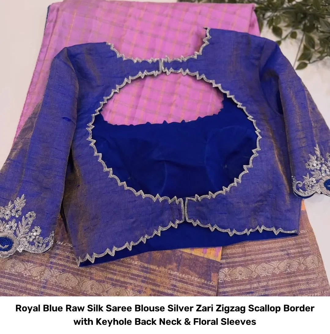 Royal Blue Raw Silk Saree Blouse – Silver Zari Zigzag Scallop Border with Keyhole Back Neck & Floral Sleeves 5