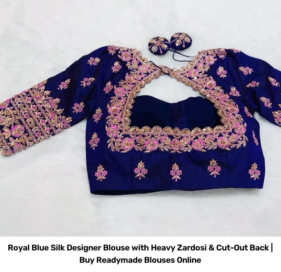 Royal Blue Silk Designer Blouse with Heavy Zardosi & Cut-Out Back | Buy Readymade Blouses Online 3