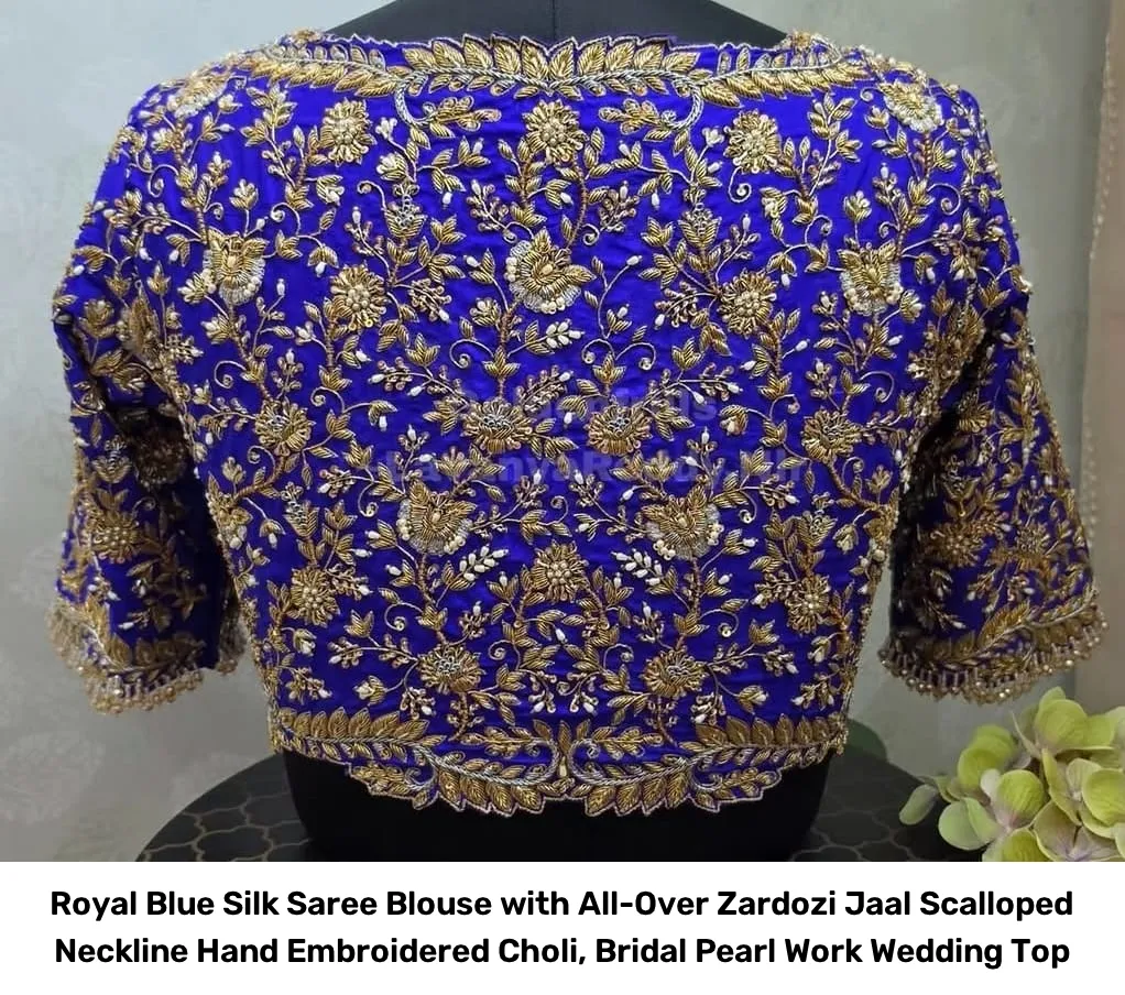 Royal Blue Silk Saree Blouse with All-Over Zardozi Jaal – Scalloped Neckline Hand Embroidered Choli, Bridal Pearl Work Wedding Top 3