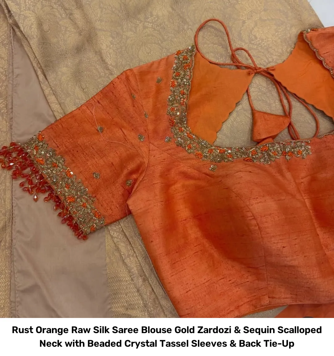 Rust Orange Raw Silk Saree Blouse – Gold Zardozi & Sequin Scalloped Neck with Beaded Crystal Tassel Sleeves & Back Tie-Up 3