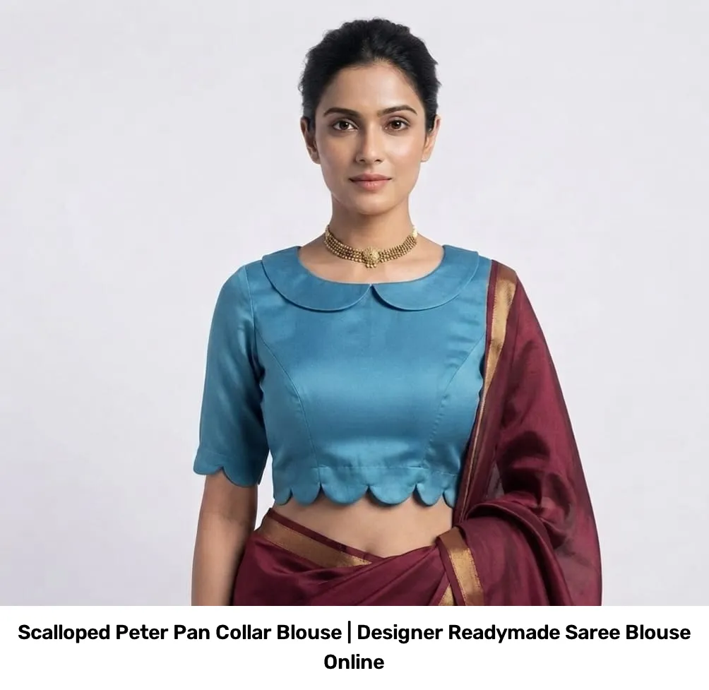 Scalloped Peter Pan Collar Blouse | Designer Readymade Saree Blouse Online 5