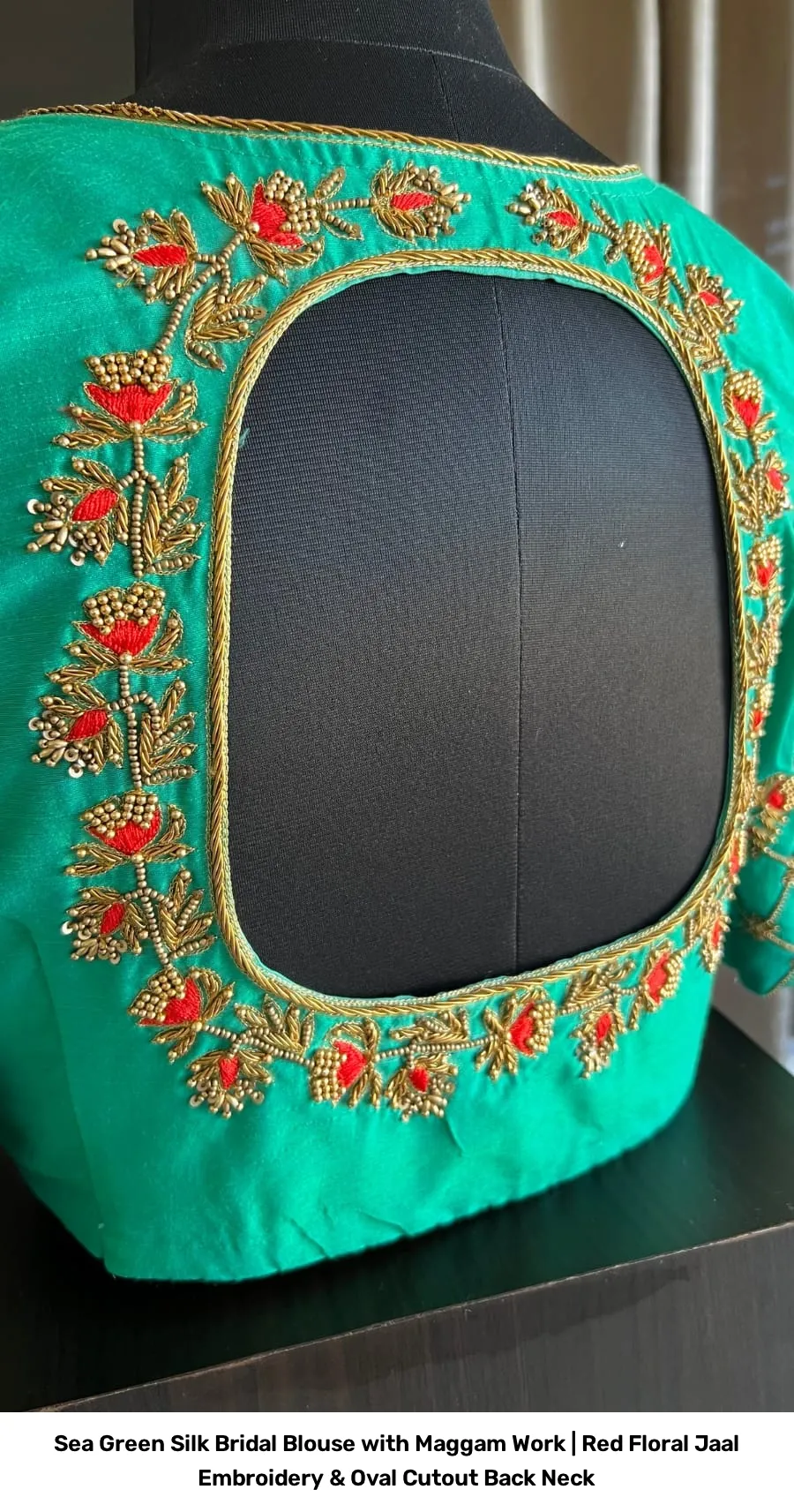 Sea Green Silk Bridal Blouse with Maggam Work | Red Floral Jaal Embroidery & Oval Cutout Back Neck 3