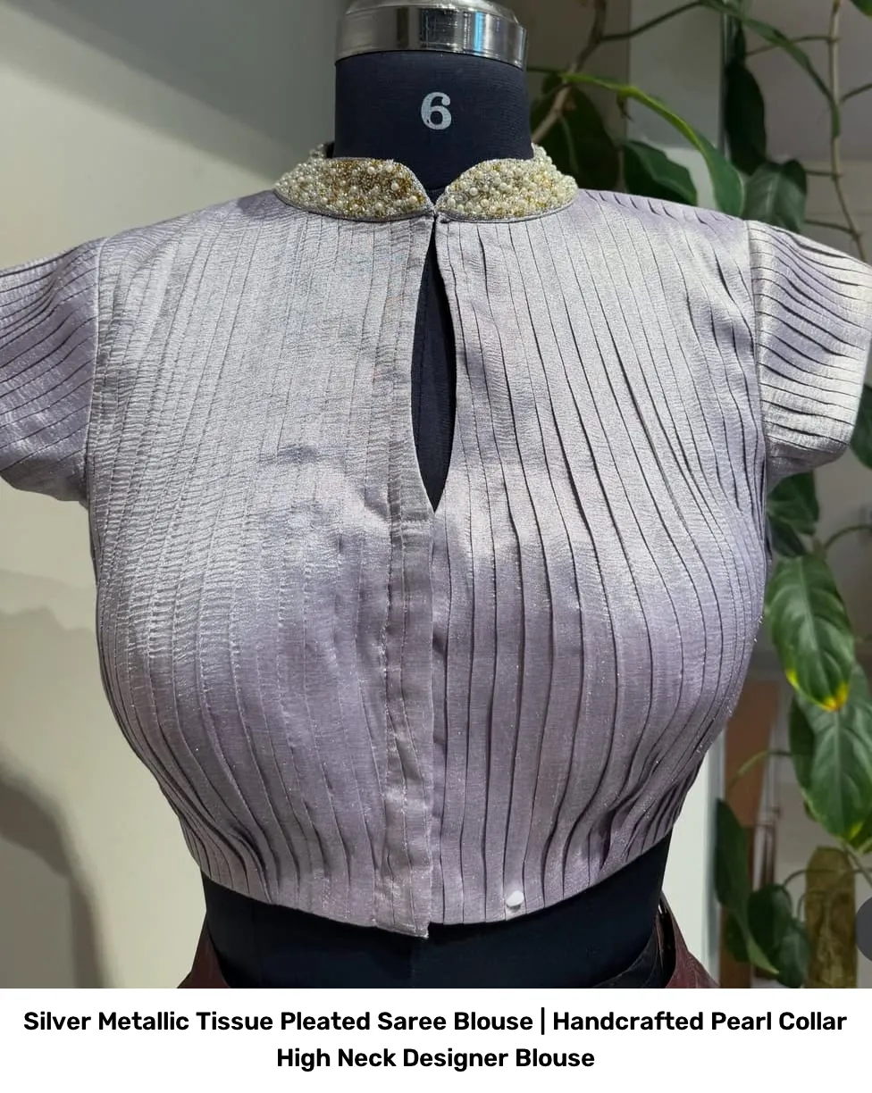 Silver Metallic Tissue Pleated Saree Blouse | Handcrafted Pearl Collar High Neck Designer Blouse 2
