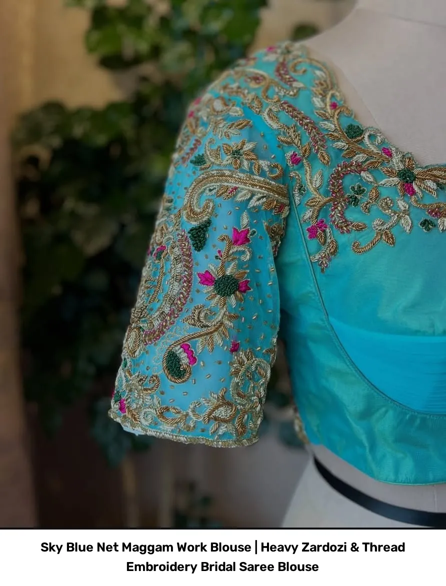 Sky Blue Net Maggam Work Blouse | Heavy Zardozi & Thread Embroidery Bridal Saree Blouse 3