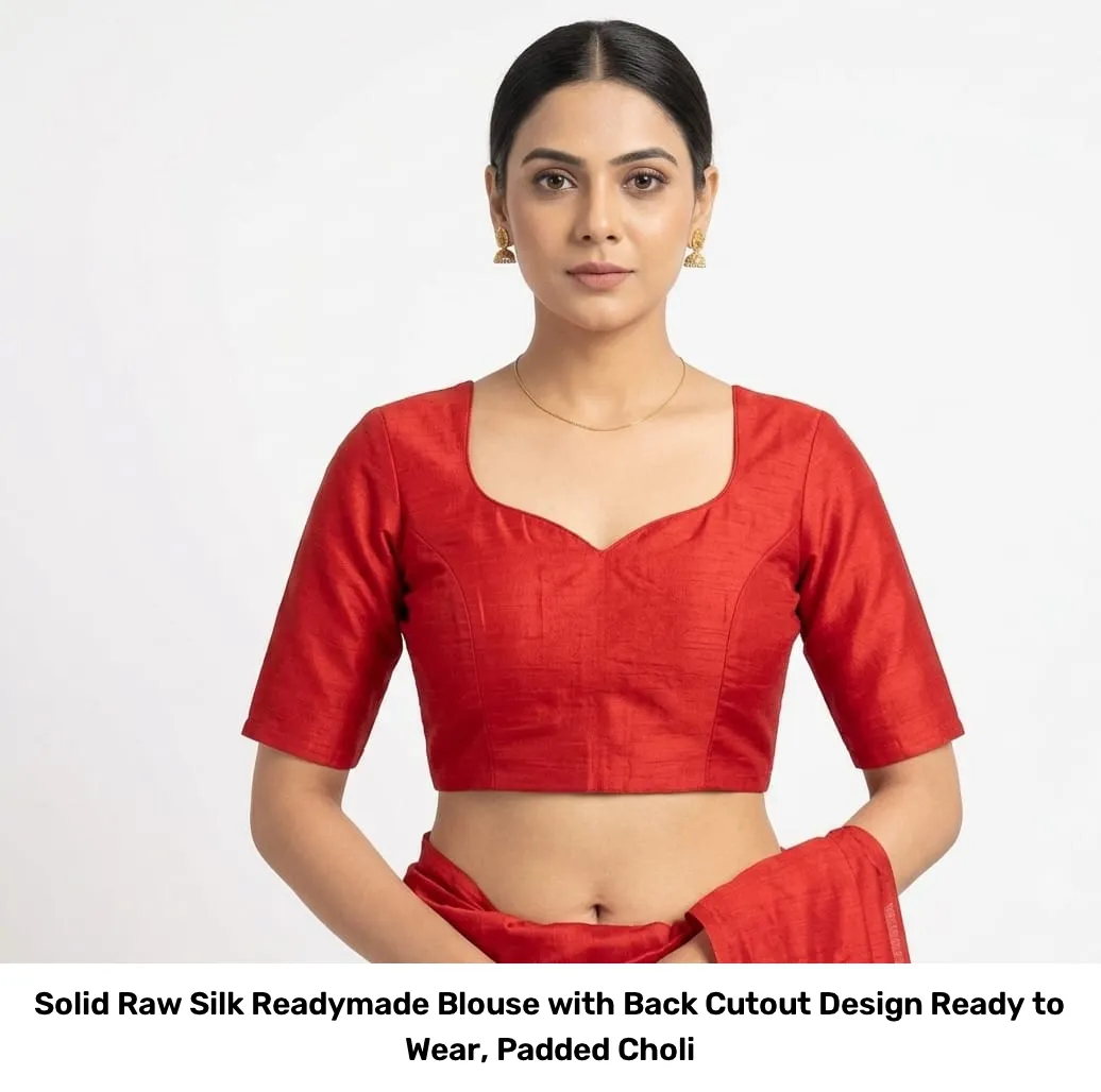Solid Raw Silk Readymade Blouse with Back Cutout Design – Ready to Wear, Padded Choli 4