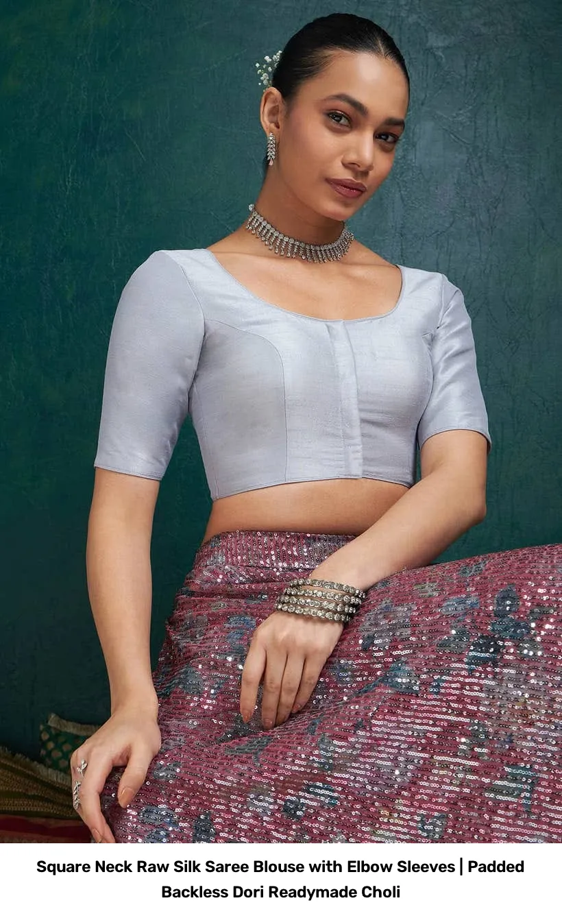 Square Neck Raw Silk Saree Blouse with Elbow Sleeves | Padded Backless Dori Readymade Choli 7