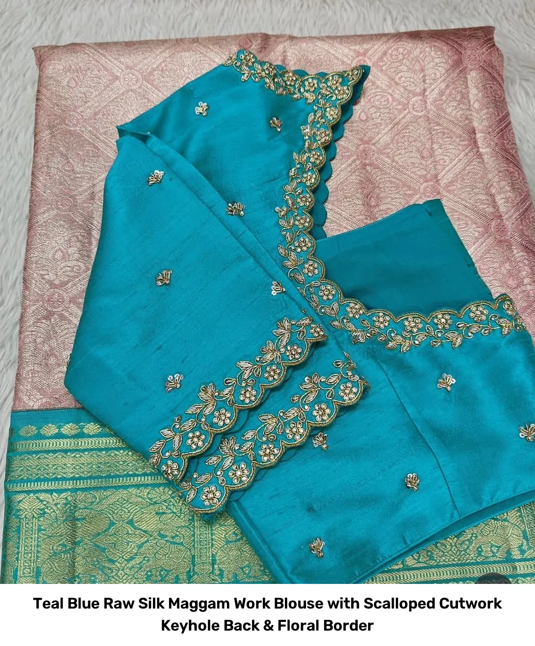 Teal Blue Raw Silk Maggam Work Blouse with Scalloped Cutwork Keyhole Back & Floral Border 2