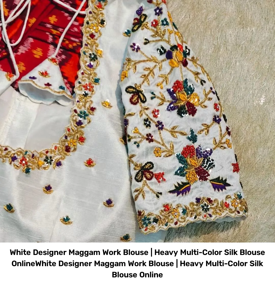 White Designer Maggam Work Blouse | Heavy Multi-Color Silk Blouse OnlineWhite Designer Maggam Work Blouse | Heavy Multi-Color Silk Blouse Online 2