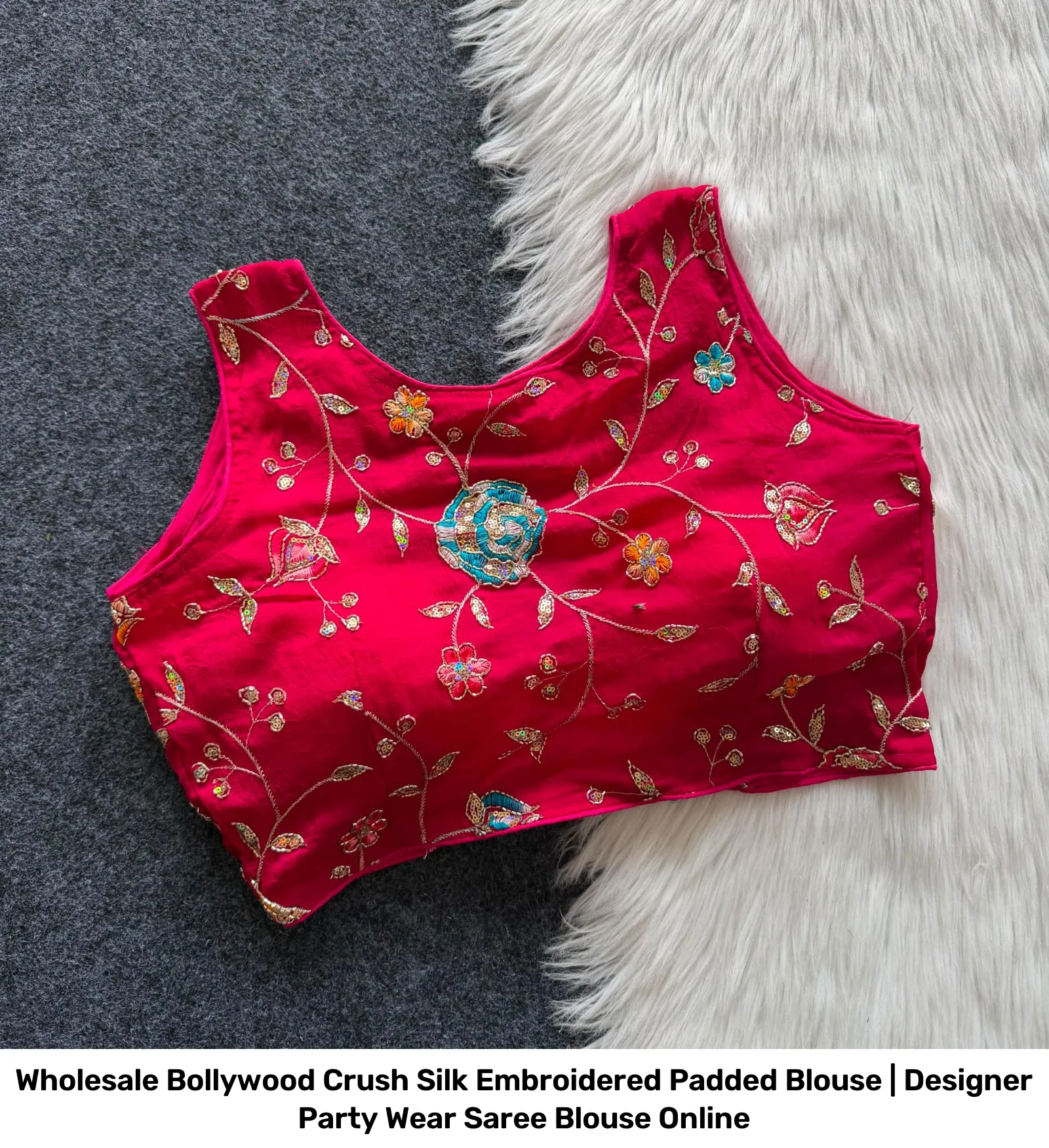 Wholesale Bollywood Crush Silk Embroidered Padded Blouse | Designer Party Wear Saree Blouse Online 13