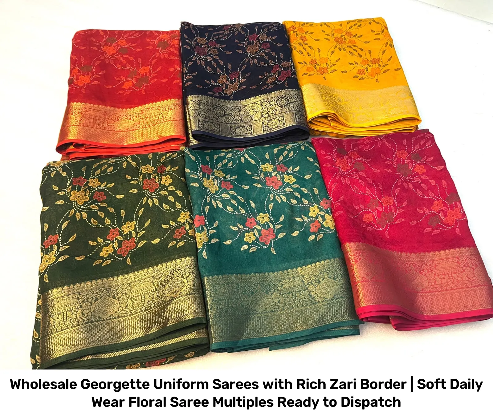 Wholesale Georgette Uniform Sarees with Rich Zari Border | Soft Daily Wear Floral Saree Multiples Ready to Dispatch 4